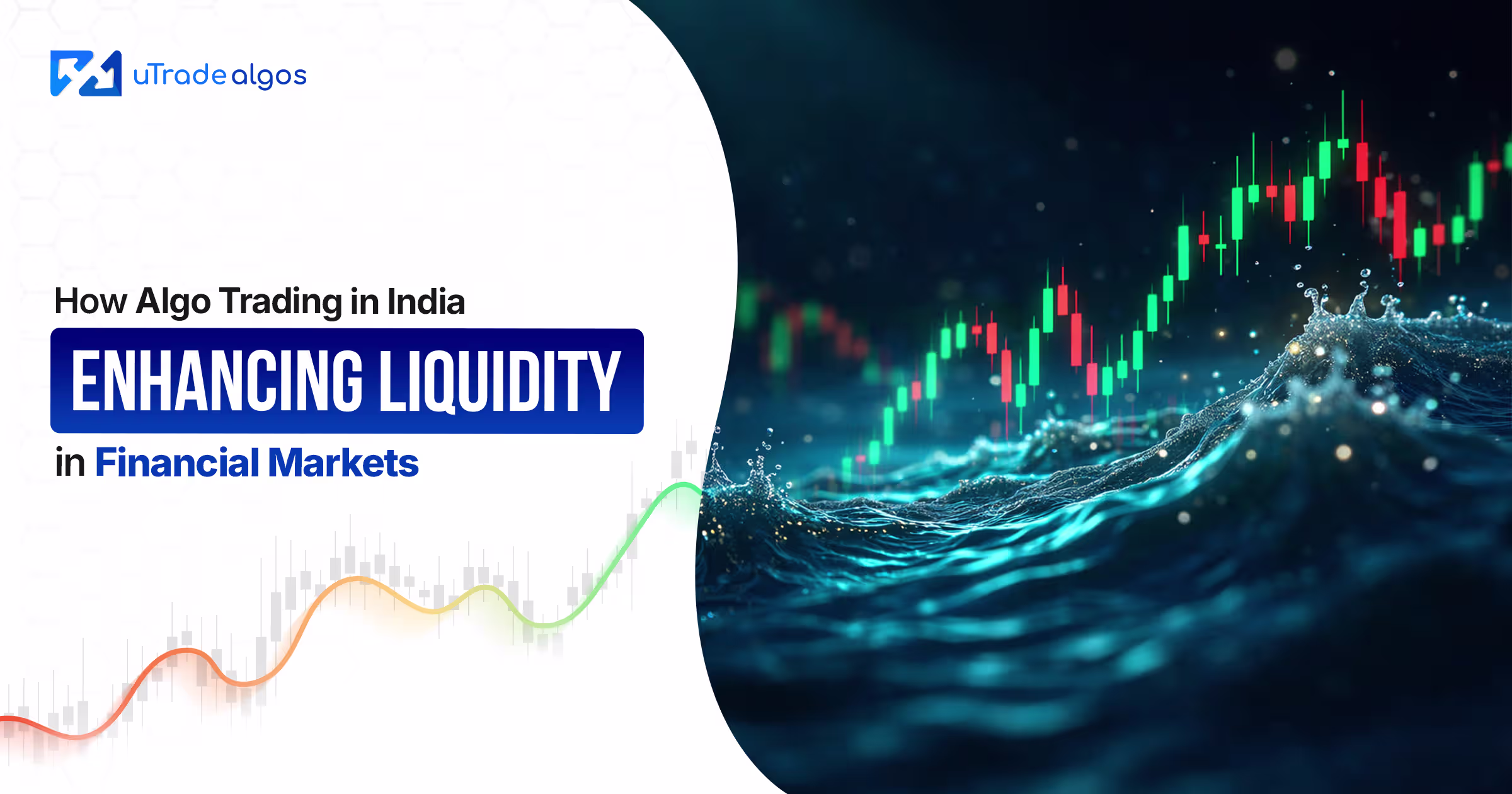 How Algo Trading in India is Enhancing Liquidity in Financial Markets