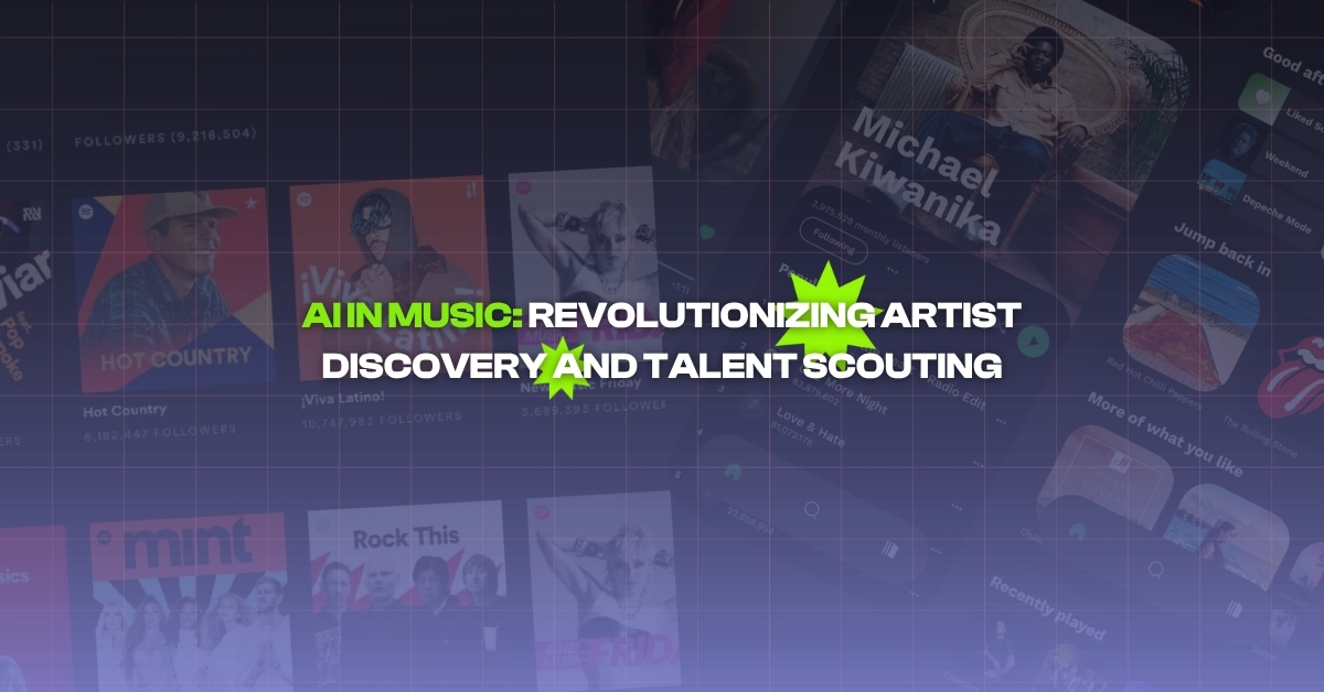AI in Music: Revolutionizing Artist Discovery and Talent Scouting