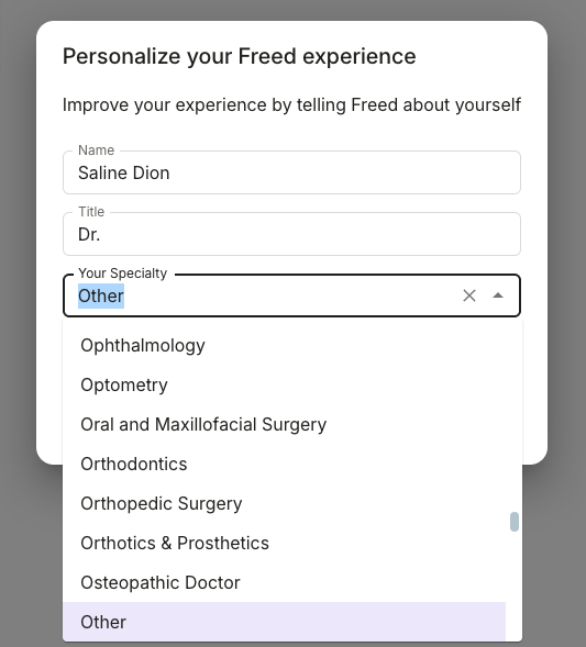 Change your specialty on Freed. Text: Personalize your Freed experience. Improve your experience by telling Freed about yourself: Name, Title, Specialty