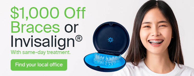 $1000 off braces or invisalign when you start same-day treatment