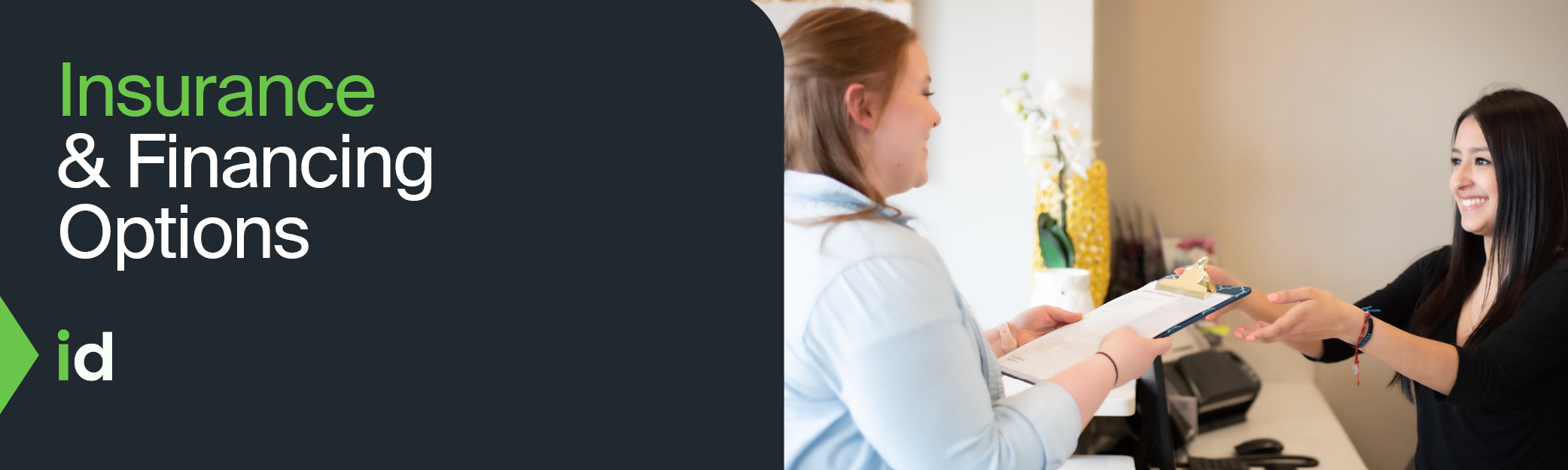Dental insurance, financing, and payment plan options at Ideal Dental Ideal Dental’s insurance, financing and payment plan options