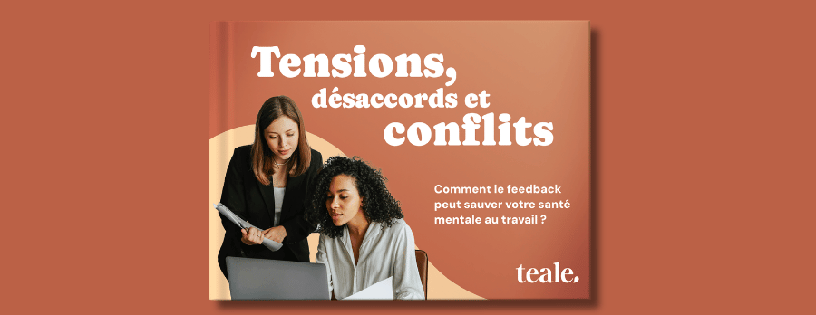Le feedback, votre meilleur outil contre les conflits