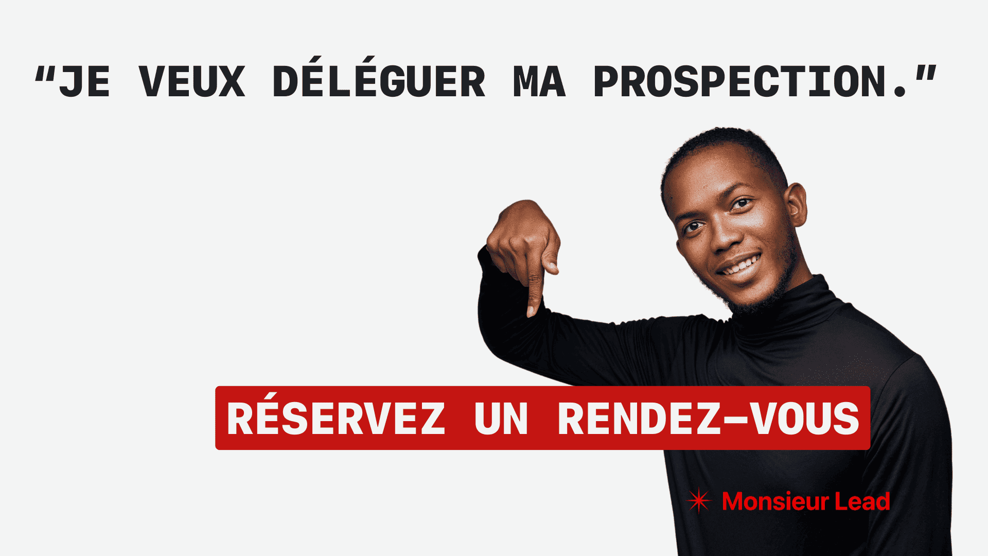Prendre un rendez-vous dès maintenant chez Monsieur Lead