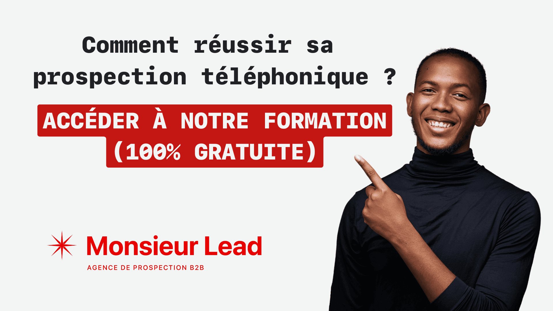 Prospection téléphonique - Formation gratuite - Monsieur Lead - Prospection B2B