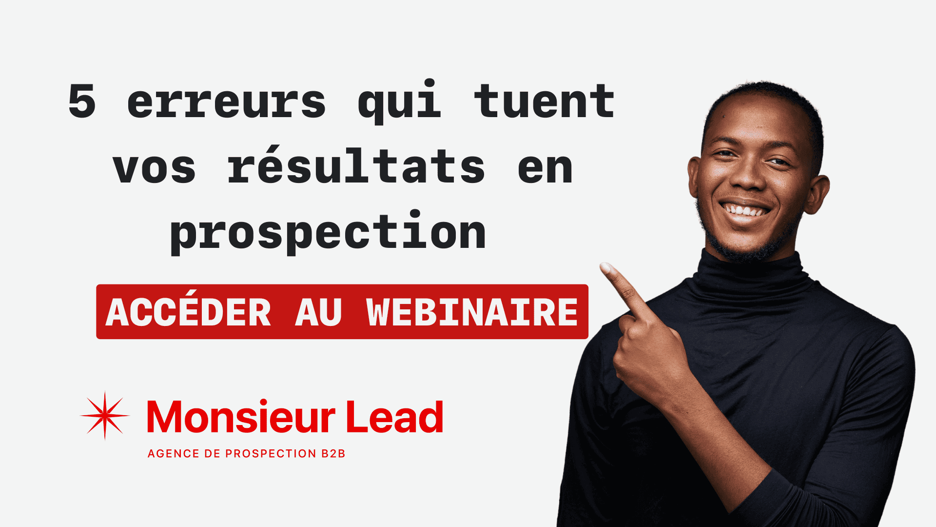 Webinaire - Agence de prospection B2B - Monsieur Lead
