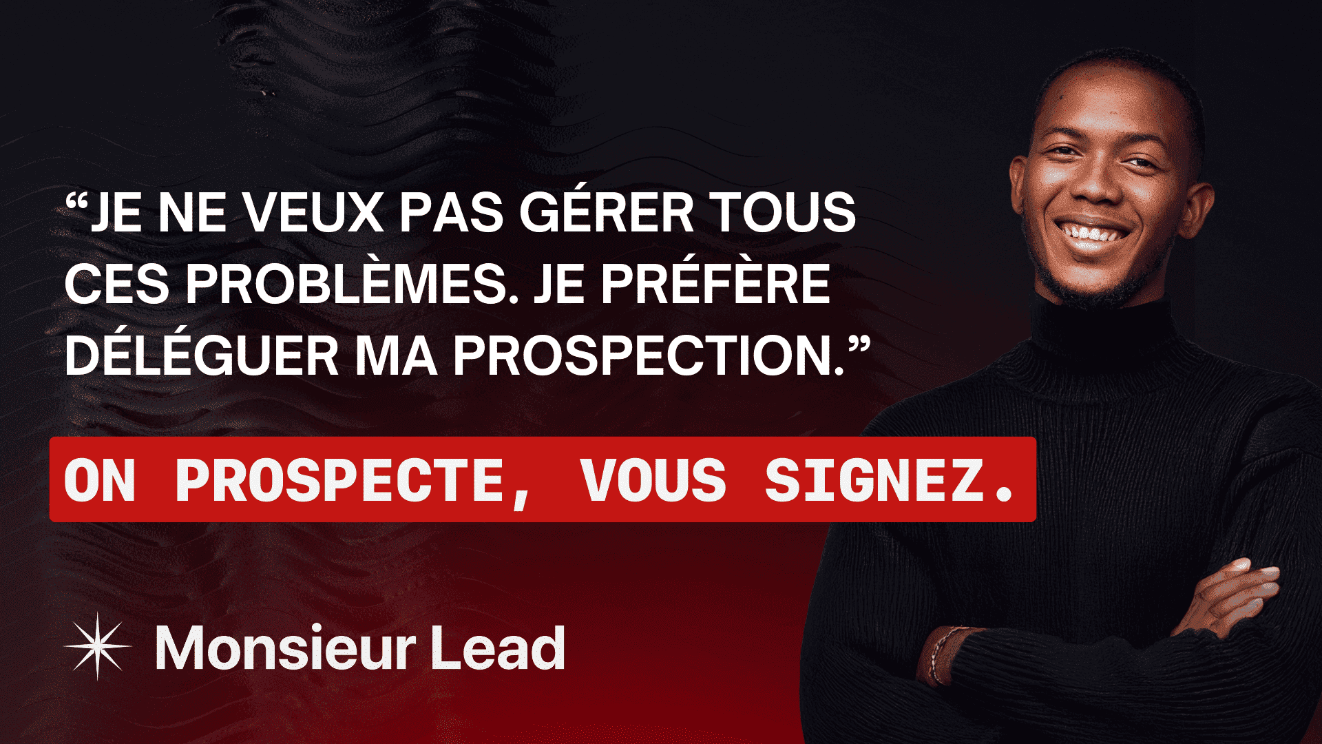 Déléguer ma prospection - Agence de prospection - Monsieur Lead