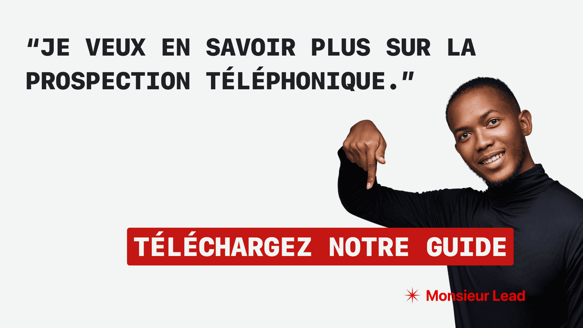Prospection téléphonique - Monsieur Lead - France