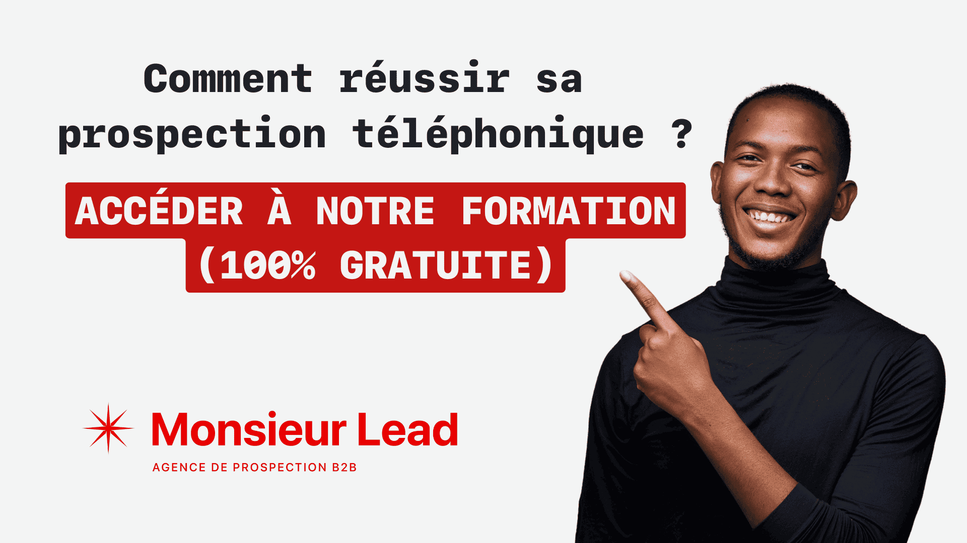 Une prospection téléphonique réussie avec Monsieur Lead