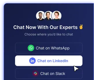 A chat selection panel invites users to “Chat Now With Our Experts” and shows options to chat on WhatsApp, LinkedIn, or Slack, with the LinkedIn option highlighted.