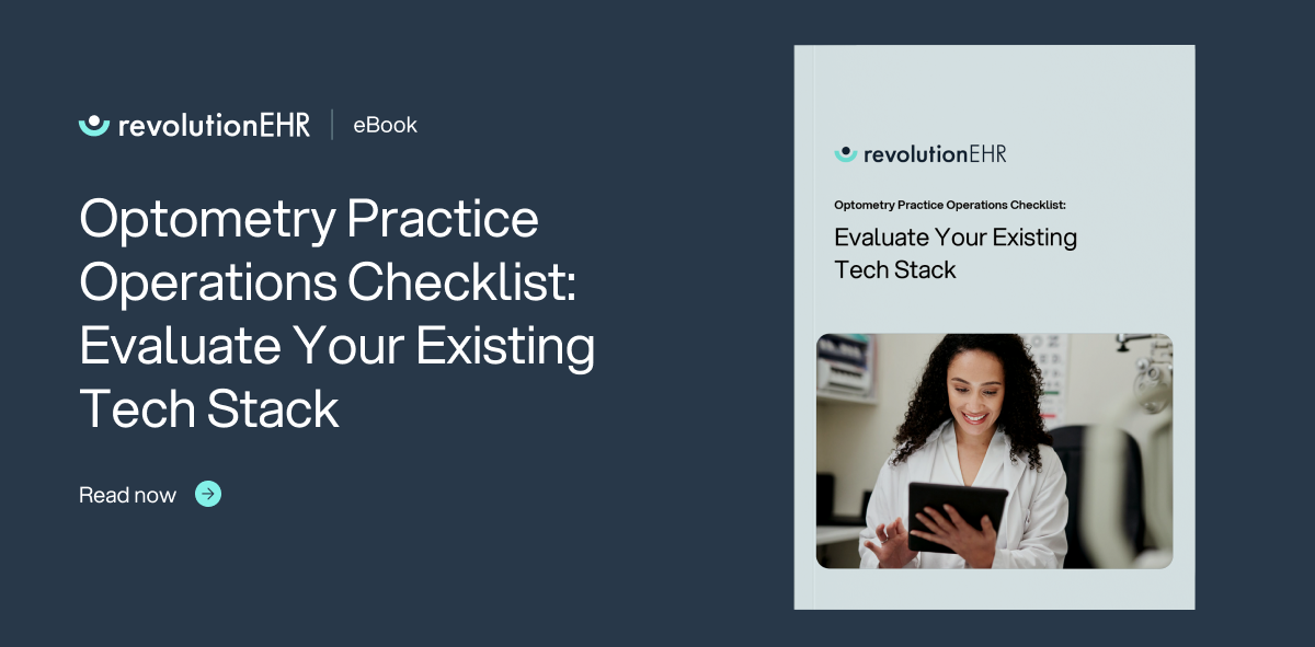Download ebook "Optometry Practice Operations Checklist: Evaluate Your Existing Tech Stack"