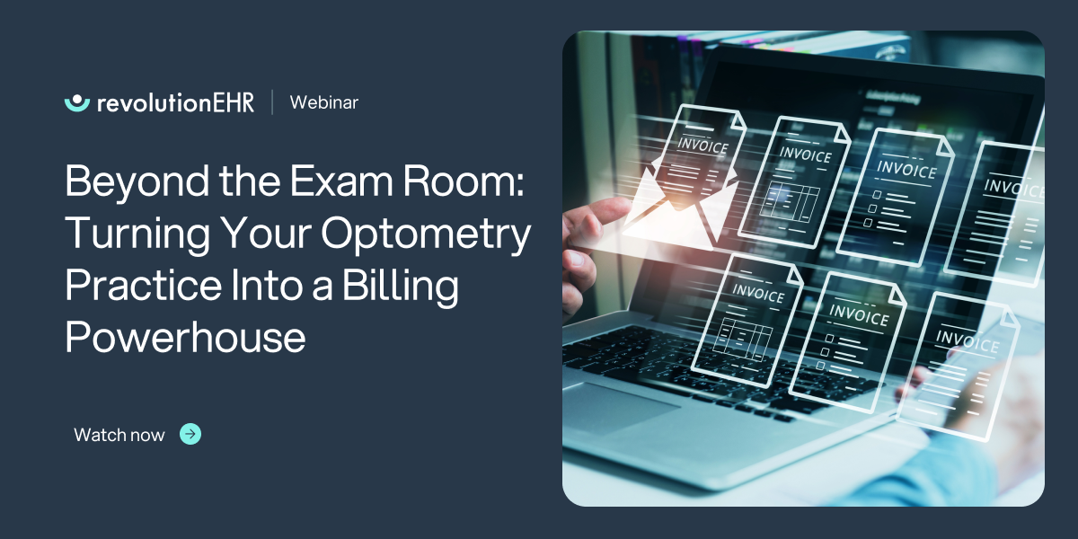watch the webinar "Beyond the exam room: turning your optometry practice into a billing powerhouse"