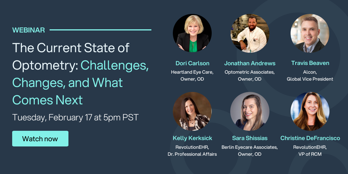 State of Optometry: Challenges, Changes, What Comes Next webinar from RevolutionEHR