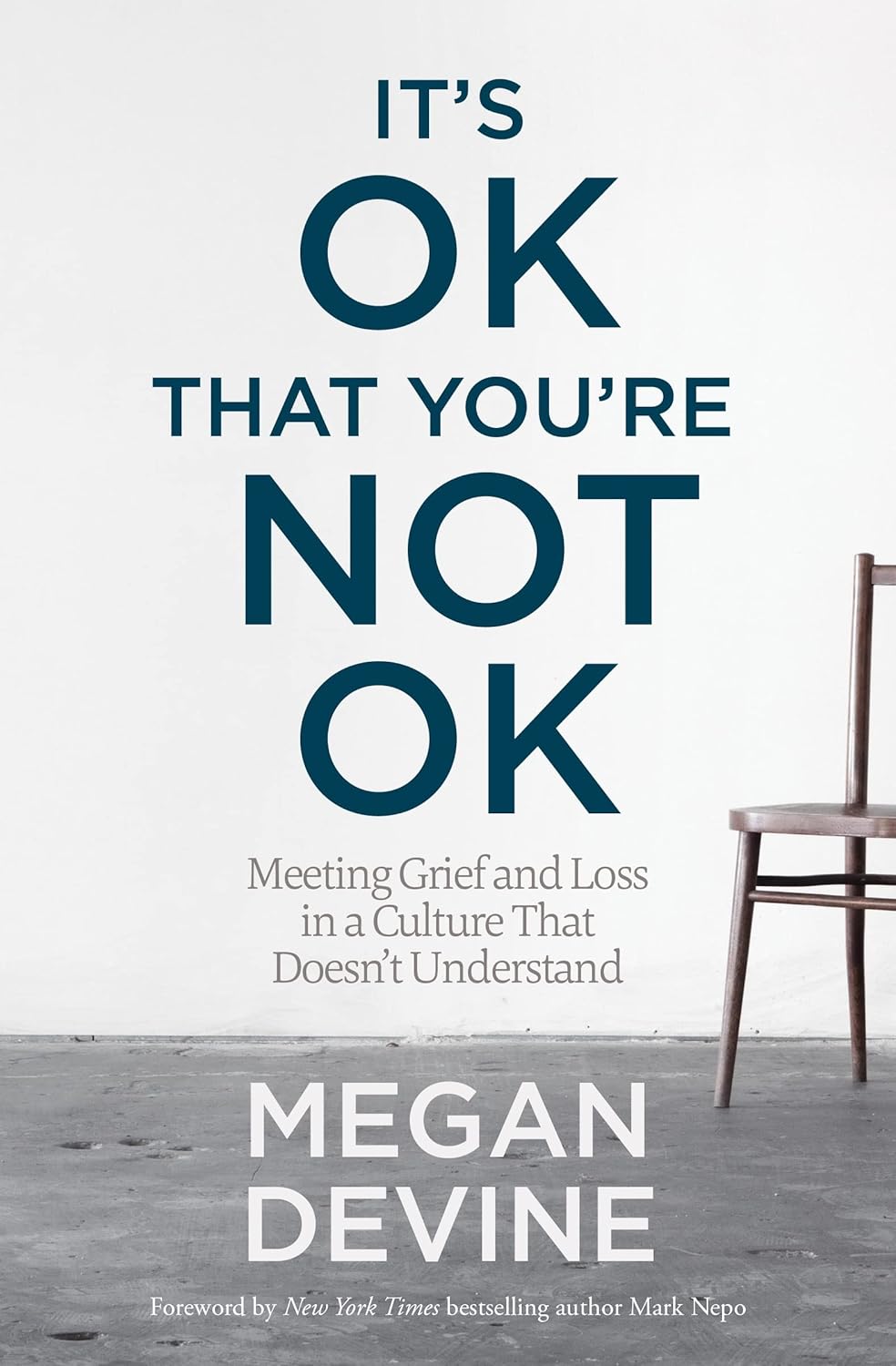 Front cover for 'It's OK That You're Not OK' by Megan Devine