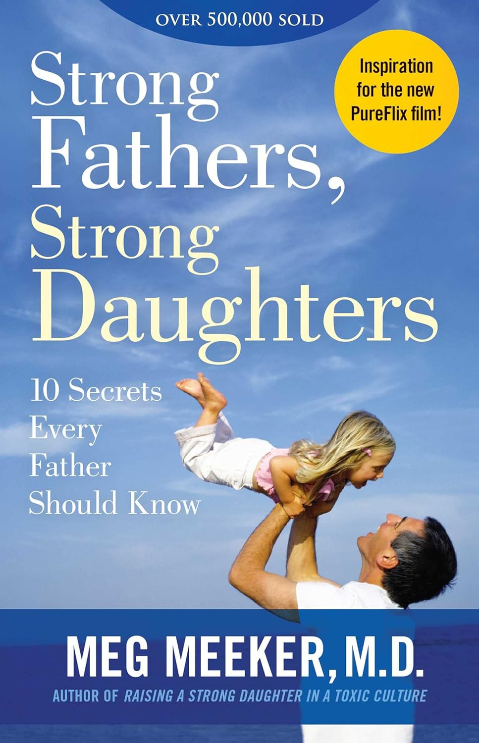 Front cover for 'Strong Fathers, Strong Daughters' by Meg Meeker
