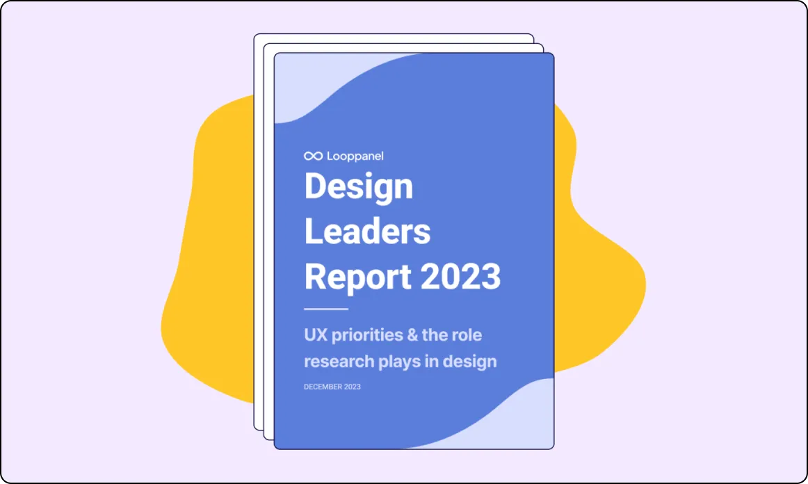 Cover of Looppanel Design Leaders Report 2023 with UX priorities and design research role, dated December 2023.