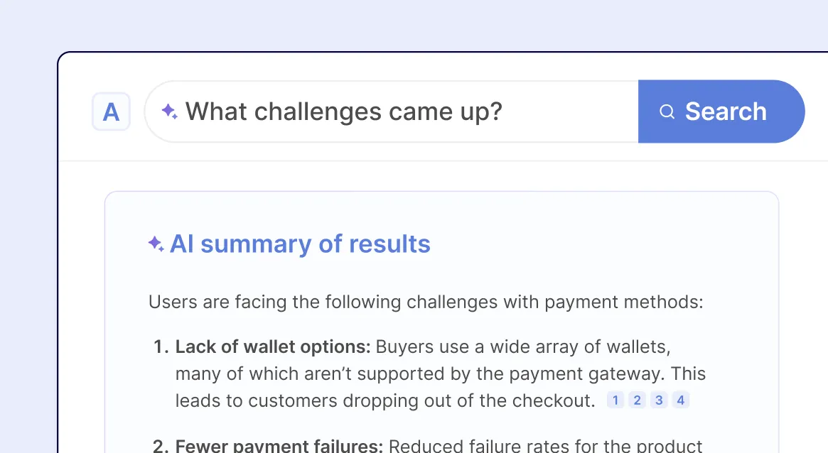 Search bar with query 'What challenges came up?' and AI summary of payment method challenges below.