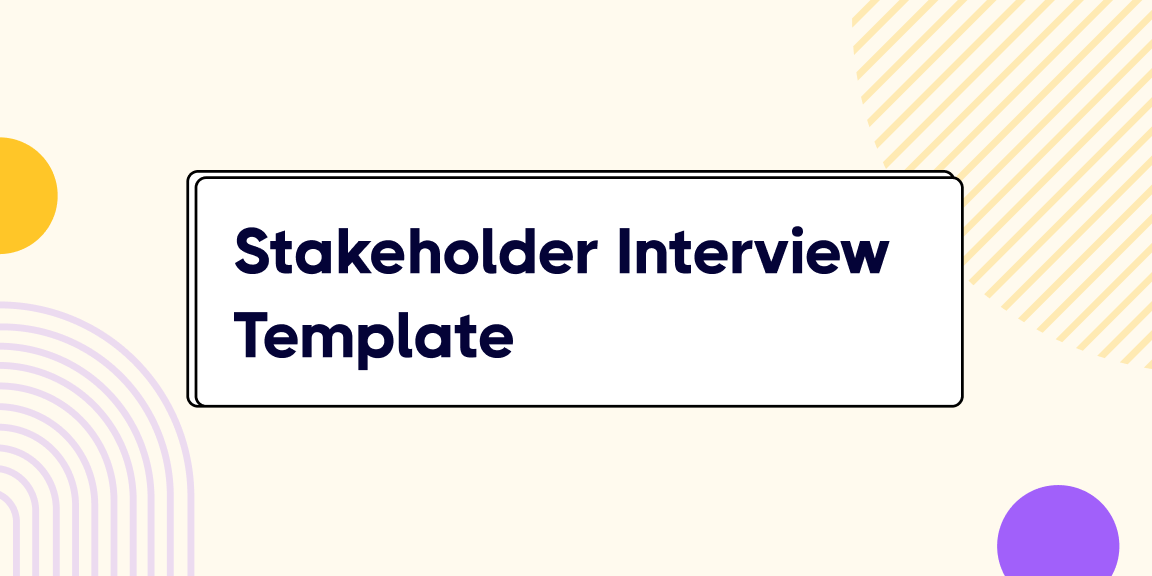 Stakeholder Interview Template
