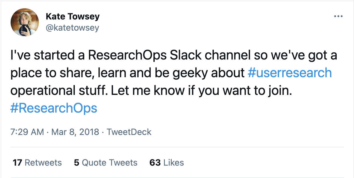 A snapshot of Kate Towsey's 2018 tweet that led to the creation of ResearchOps Community