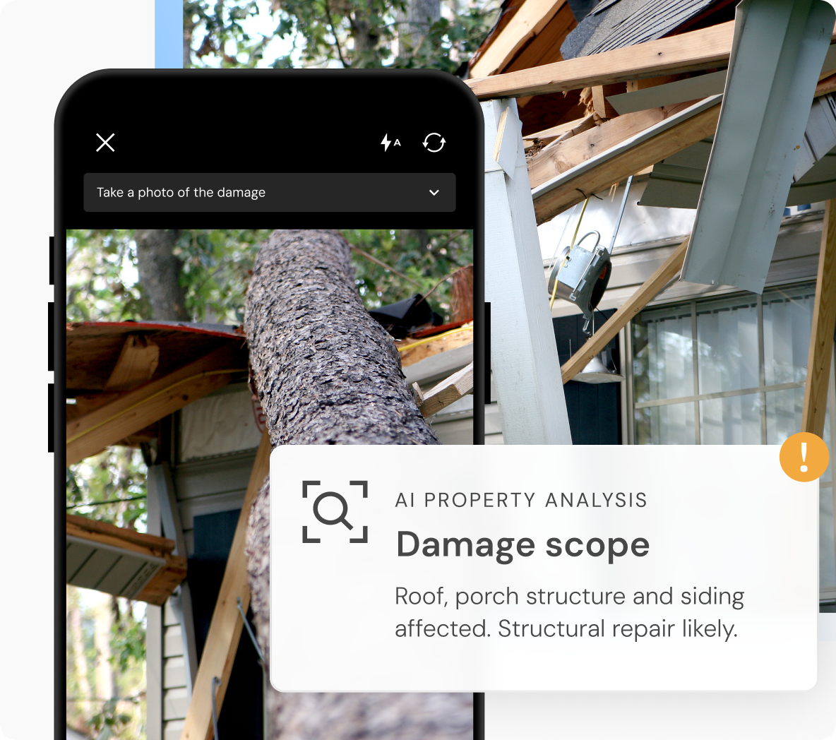 A phone capturing a fallen tree across a damaged porch roof, beside a photo of the same house. An AI Property Analysis card reads "Damage scope: roof, porch structure and siding affected. Structural repair likely," with an amber review flag.