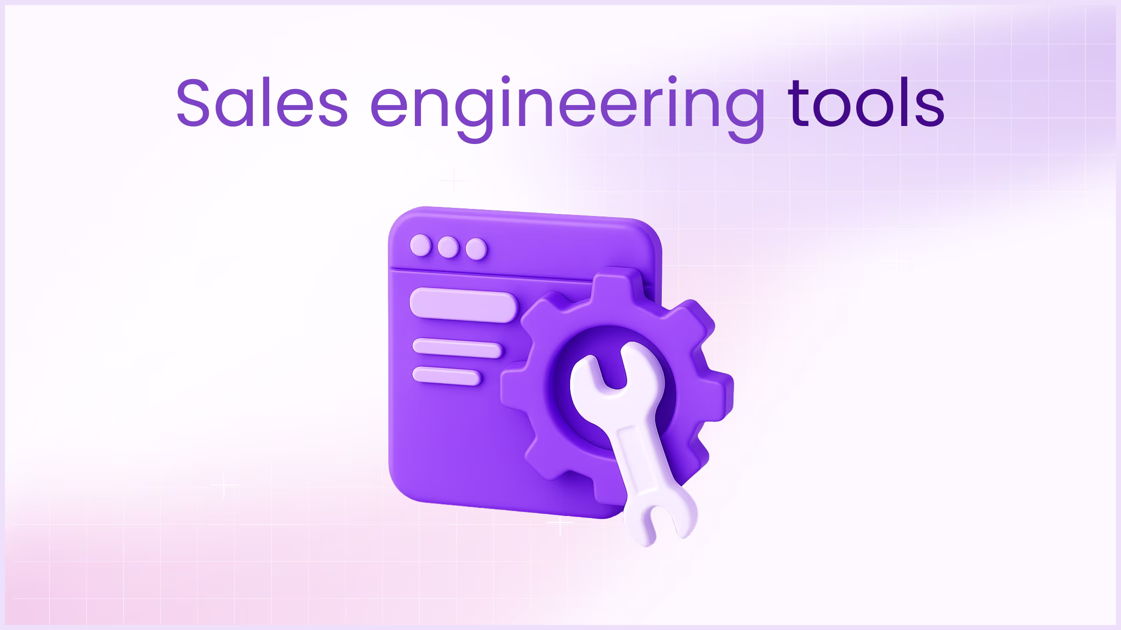 The 5 best sales engineering tools for high-performing teams in 2025