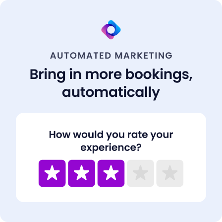 Automated Marketing — Bring in more bookings, automatically
