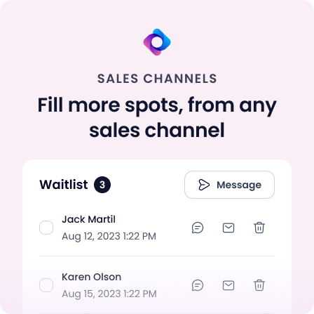 Sales Channels — Fill more spots, from any sales channel