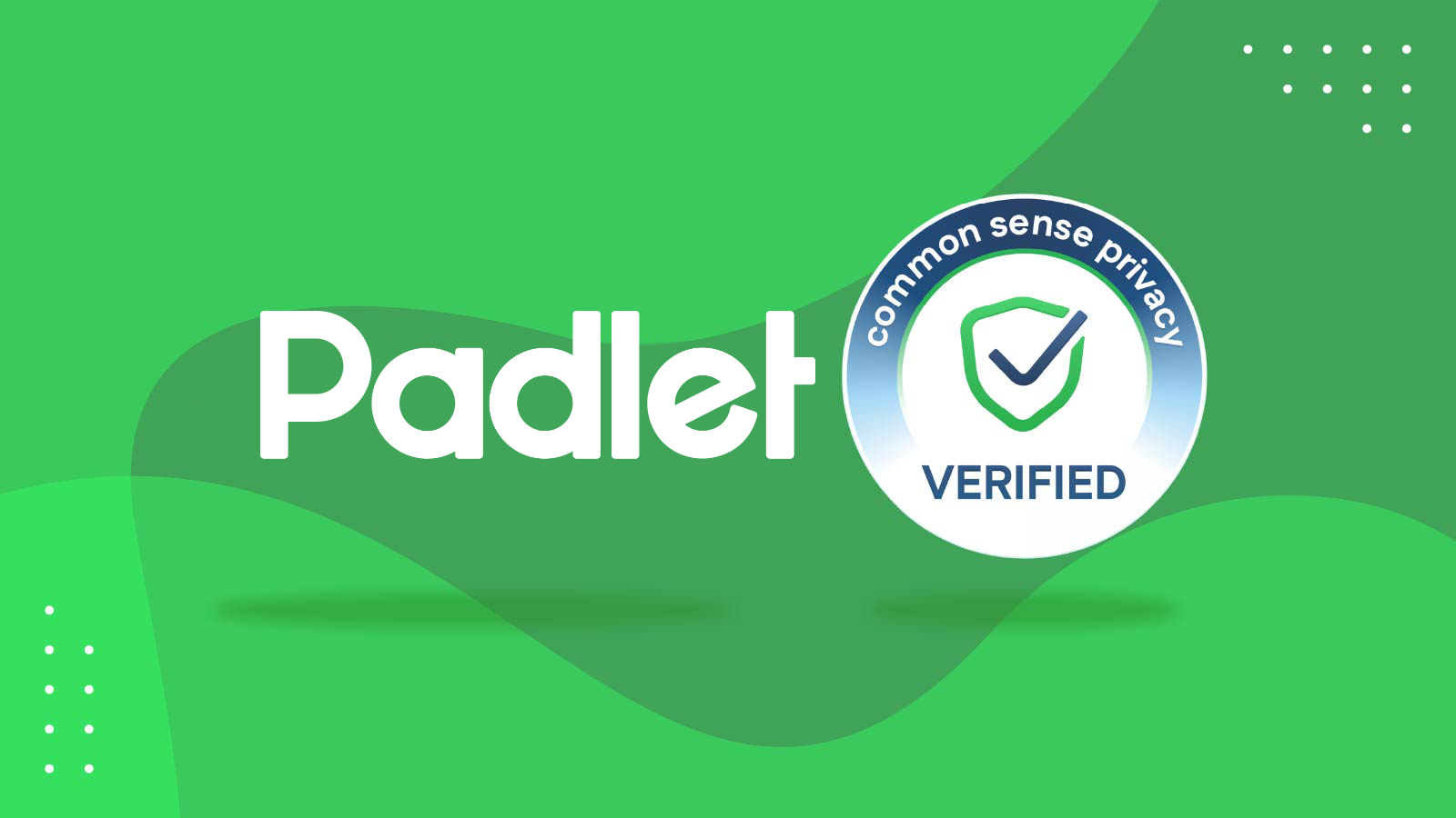 Padlet Earns the Common Sense Privacy Seal: Safe, Creative Collaboration for 40 Million Users