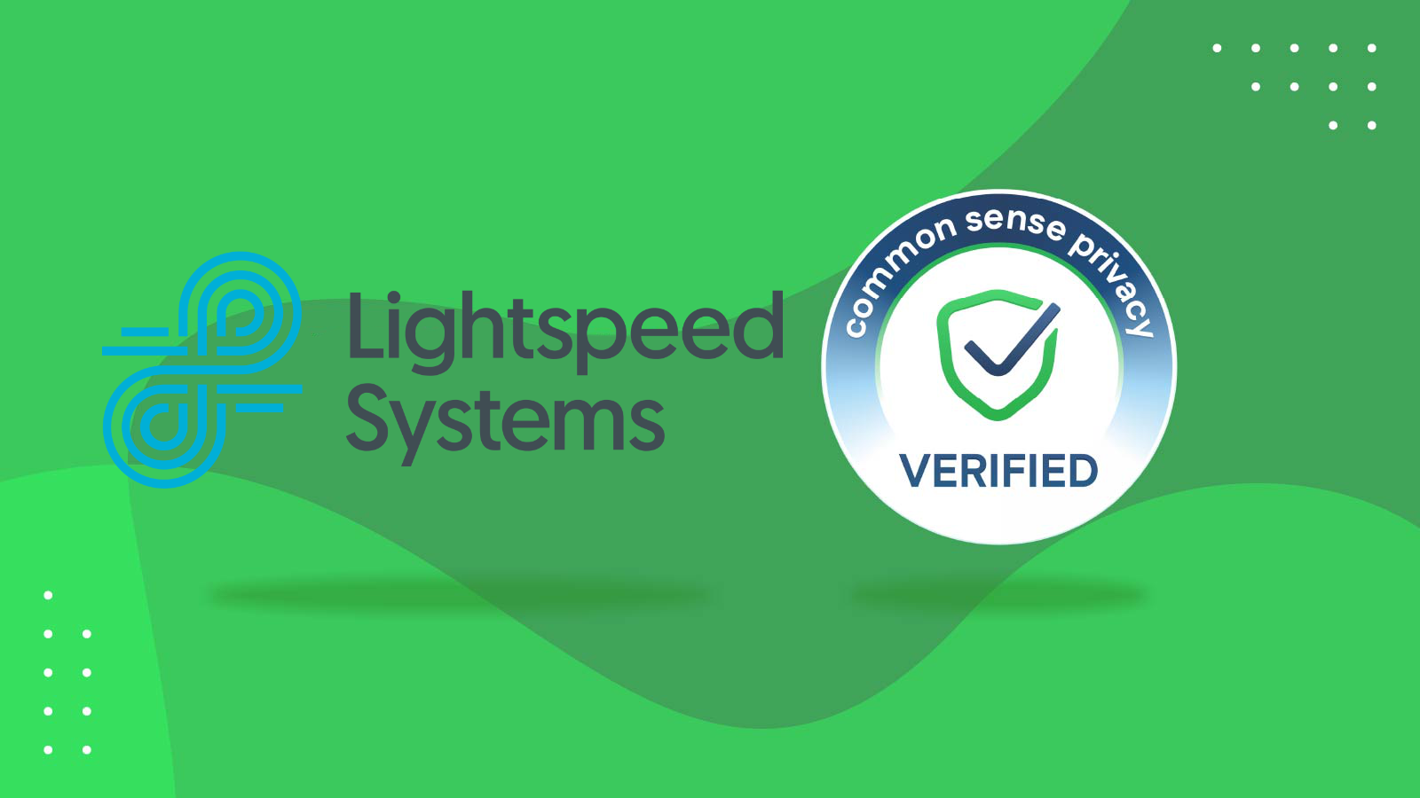 Lightspeed Systems Earns the Common Sense Privacy Seal With Radical Transparency for Schools