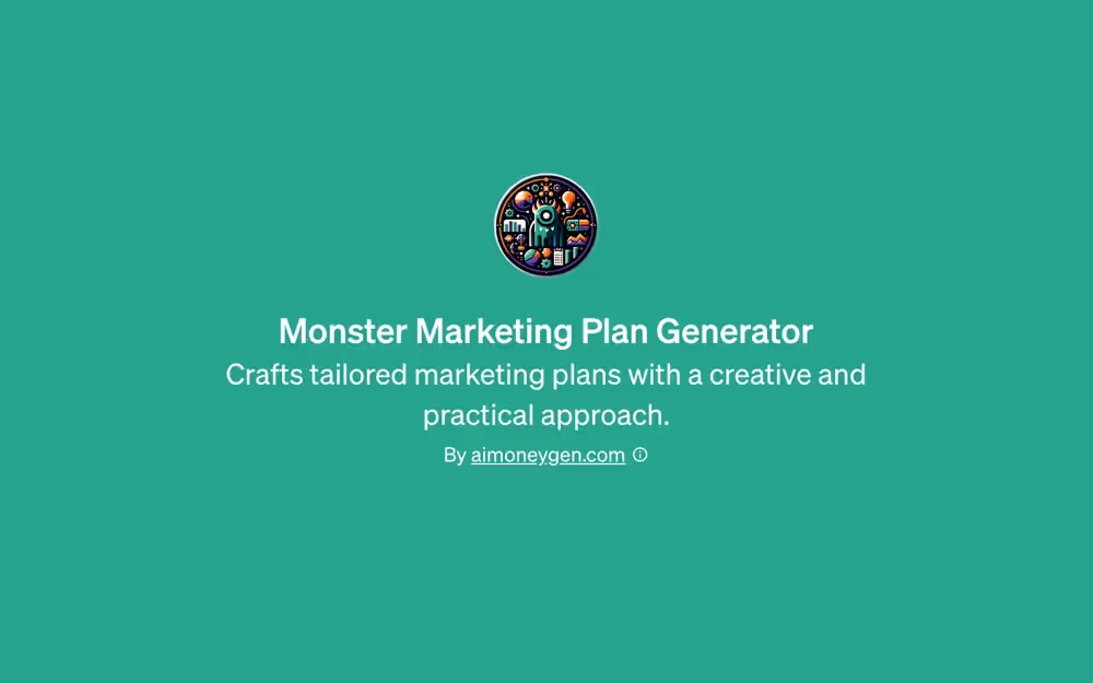 GPT - Monster Marketing Plan Generator
