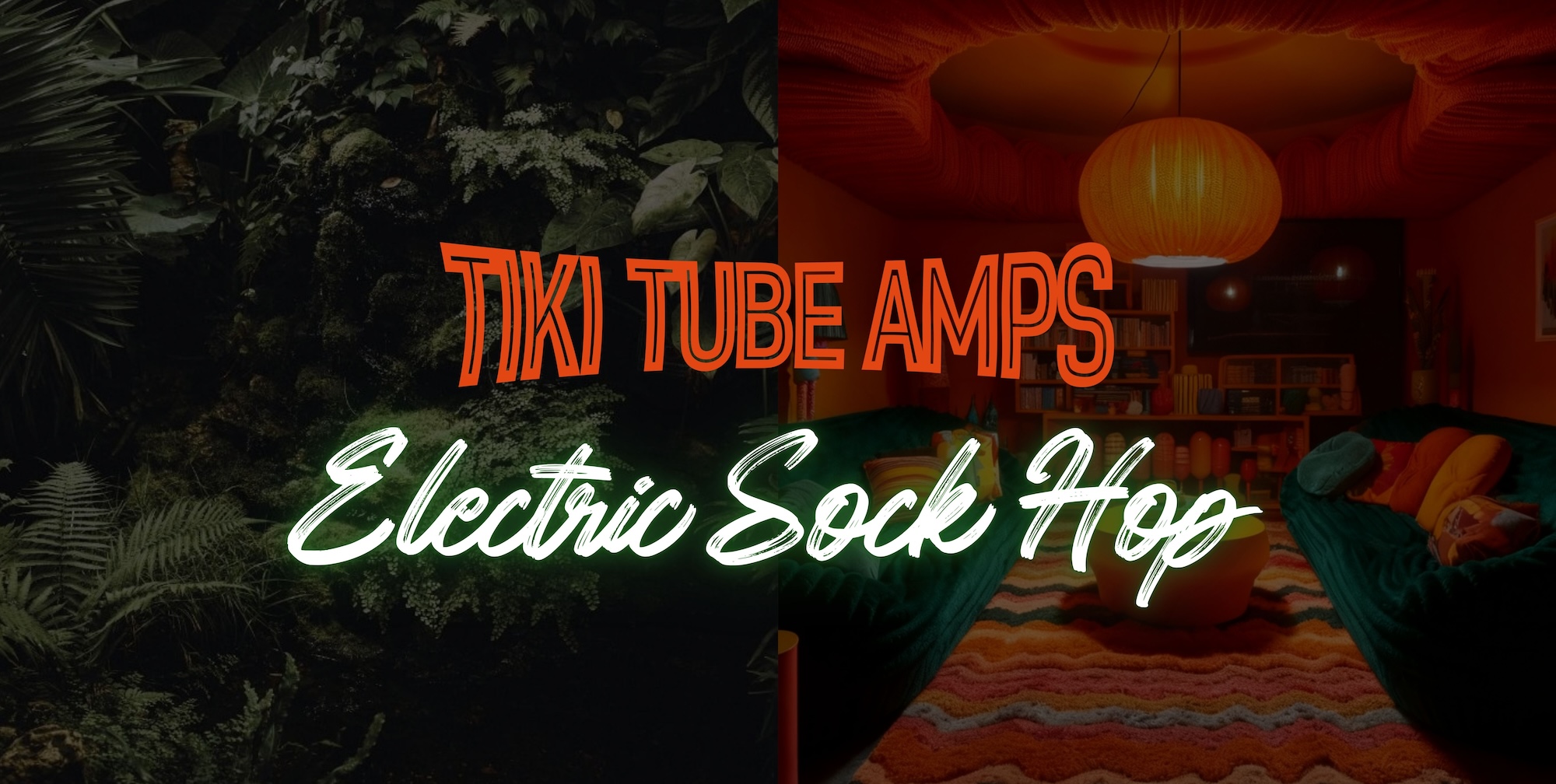Tiki Tube Amps Electric Sock Hop Banner