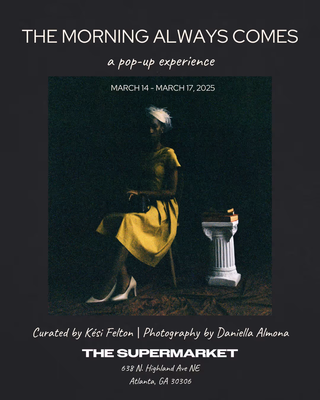 The Morning Always Comes: A Pop Up Experience