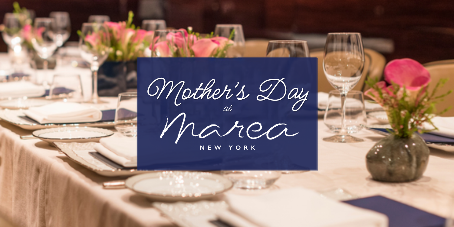 Mother's Day at Marea NYC