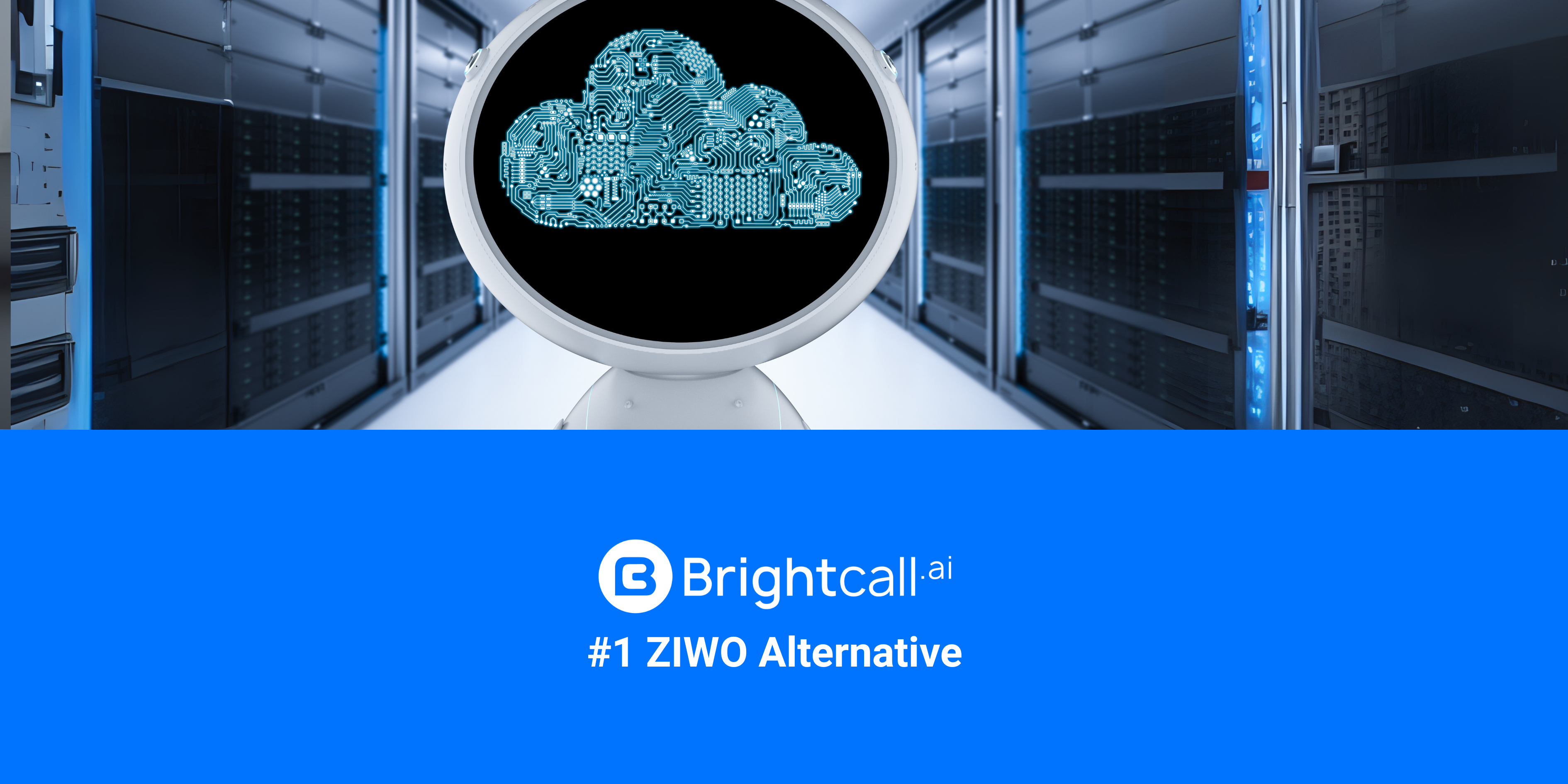 #1 ZIWO Alternative - Brightcall.ai
