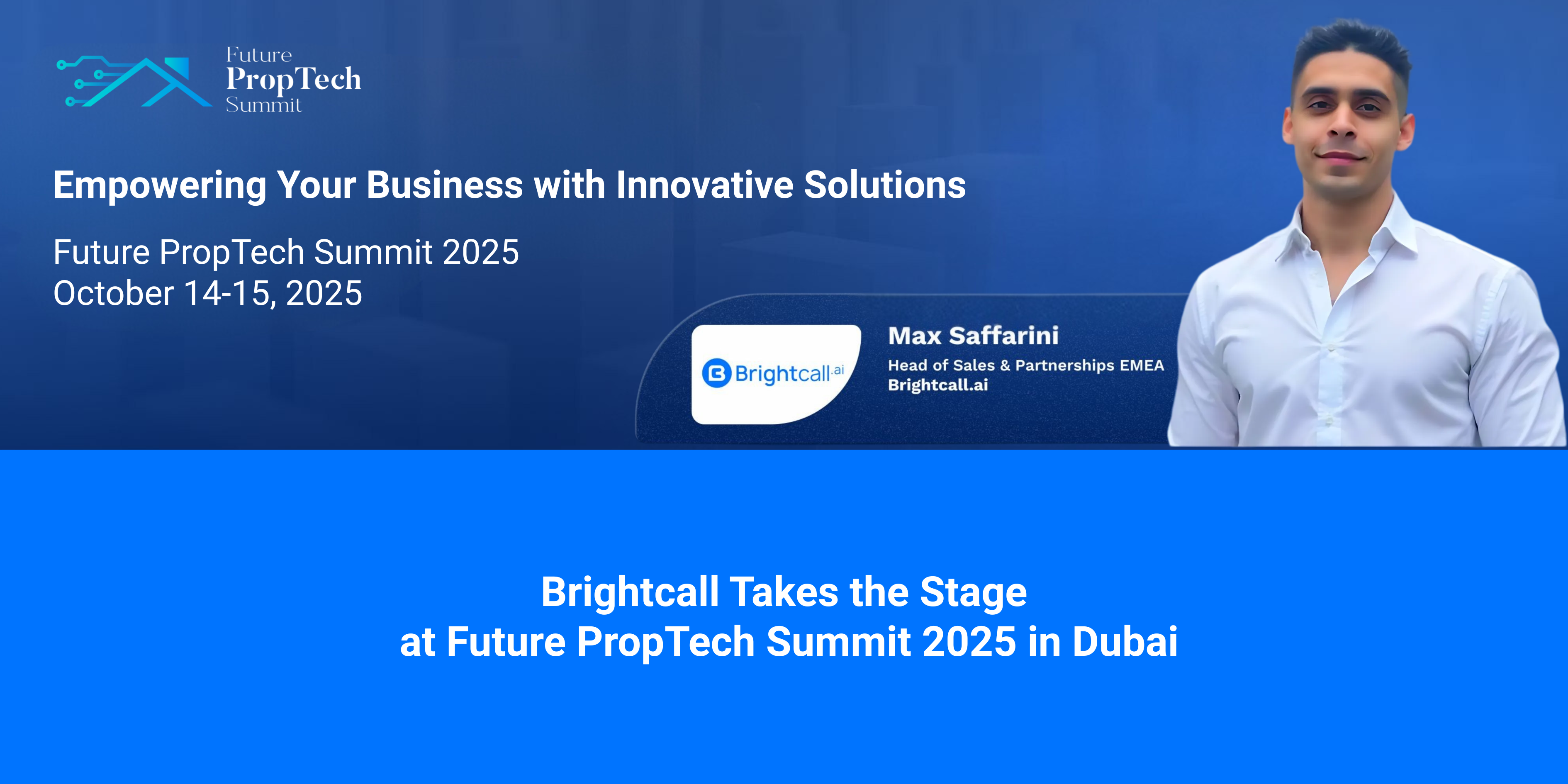 Brightcall Takes the Stage at Future PropTech Summit 2025 in Dubai