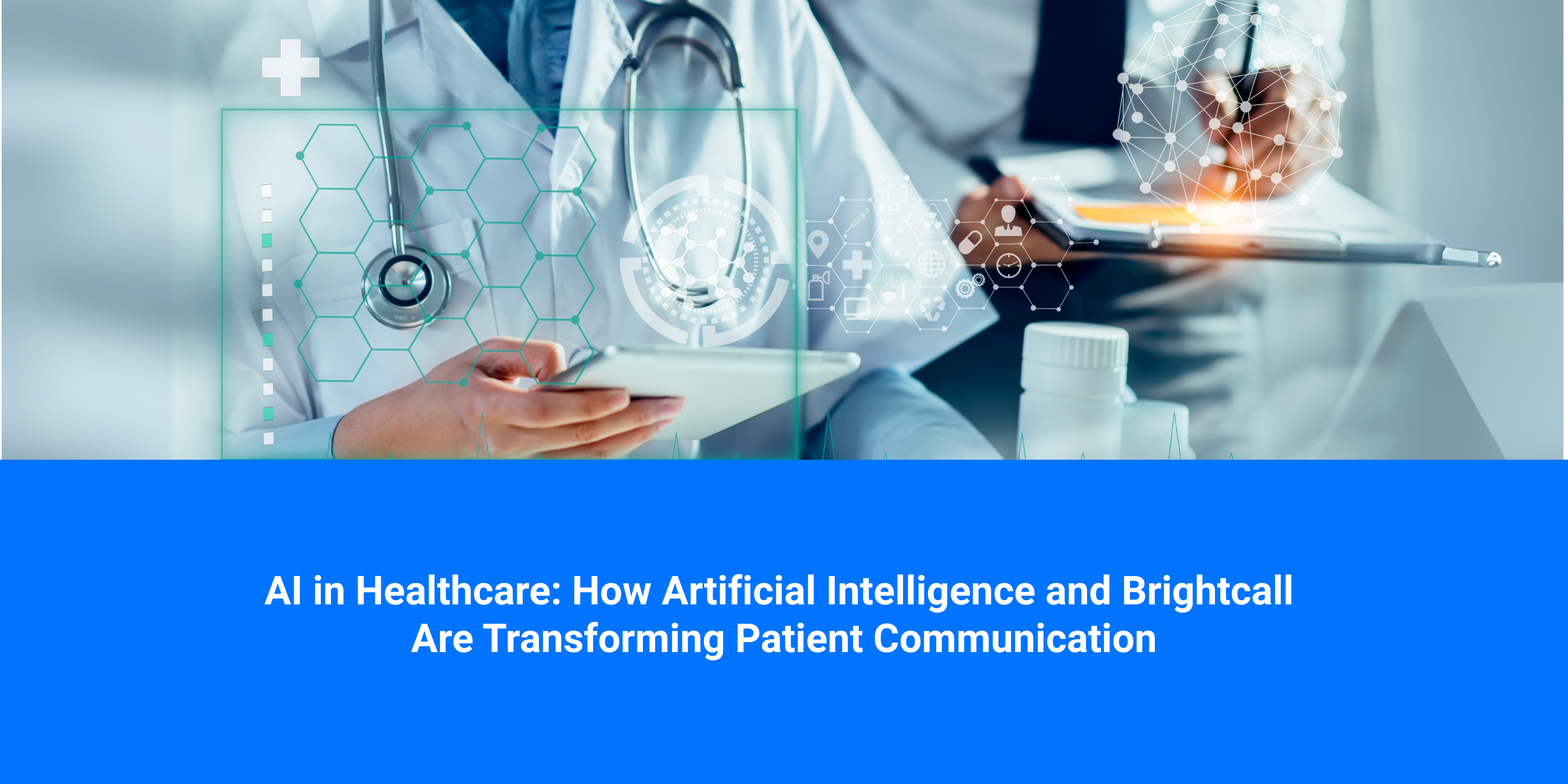AI in Healthcare: How Artificial Intelligence and Brightcall Are Transforming Patient Communication