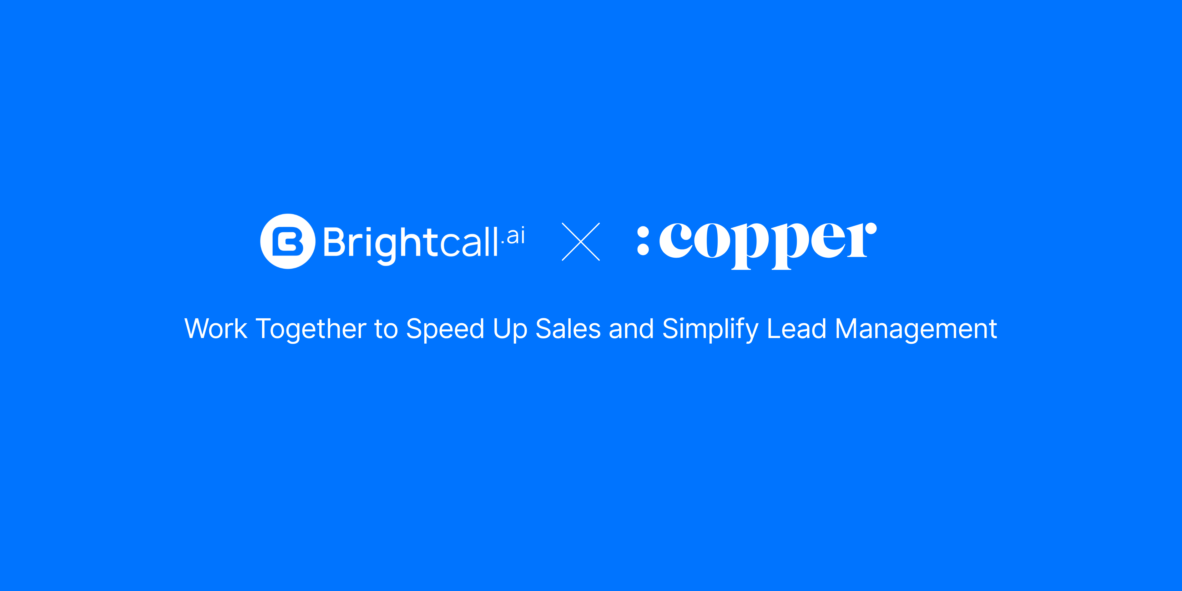 How Brightcall and Copper CRM Work Together to Speed Up Sales and Simplify Lead Management