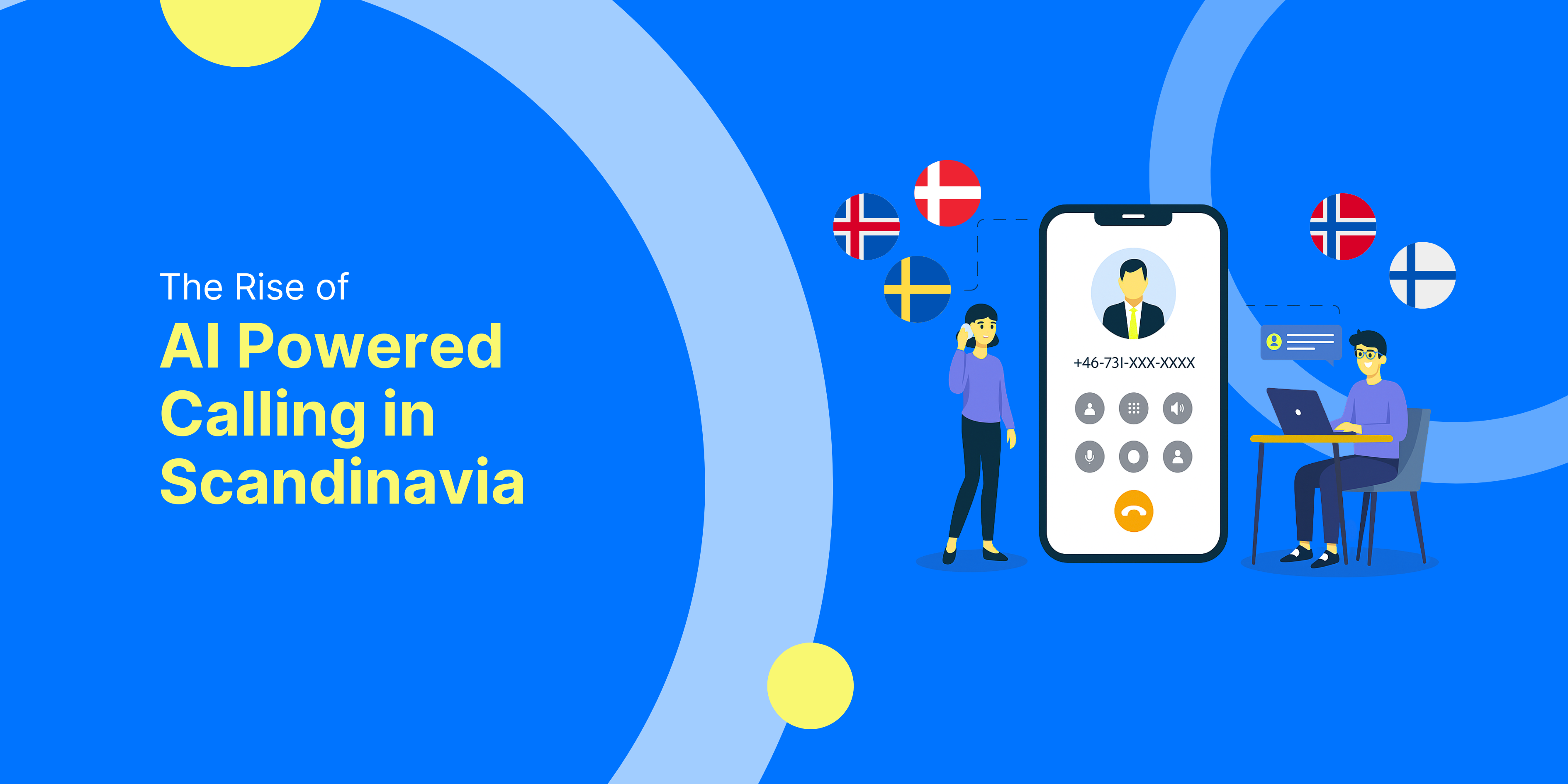 The Rise of AI Powered Calling in Scandinavia