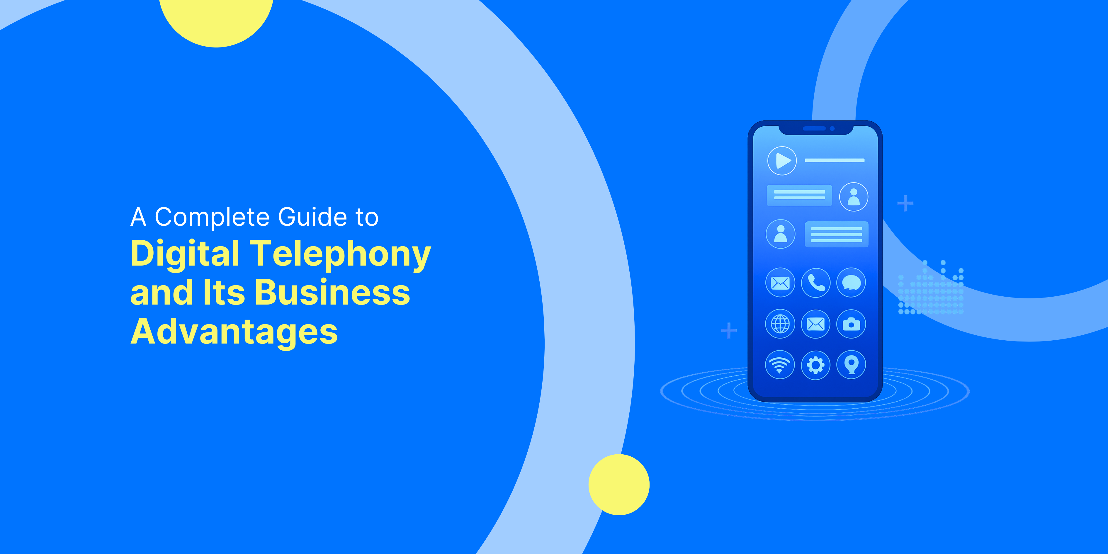 A Complete Guide to Digital Telephony and Its Business Advantages