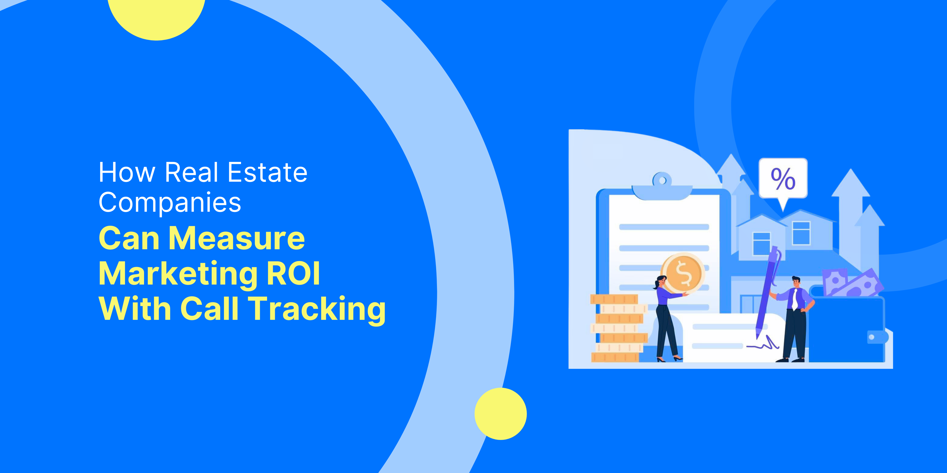 How Real Estate Companies Can Measure Marketing ROI with Call Tracking
