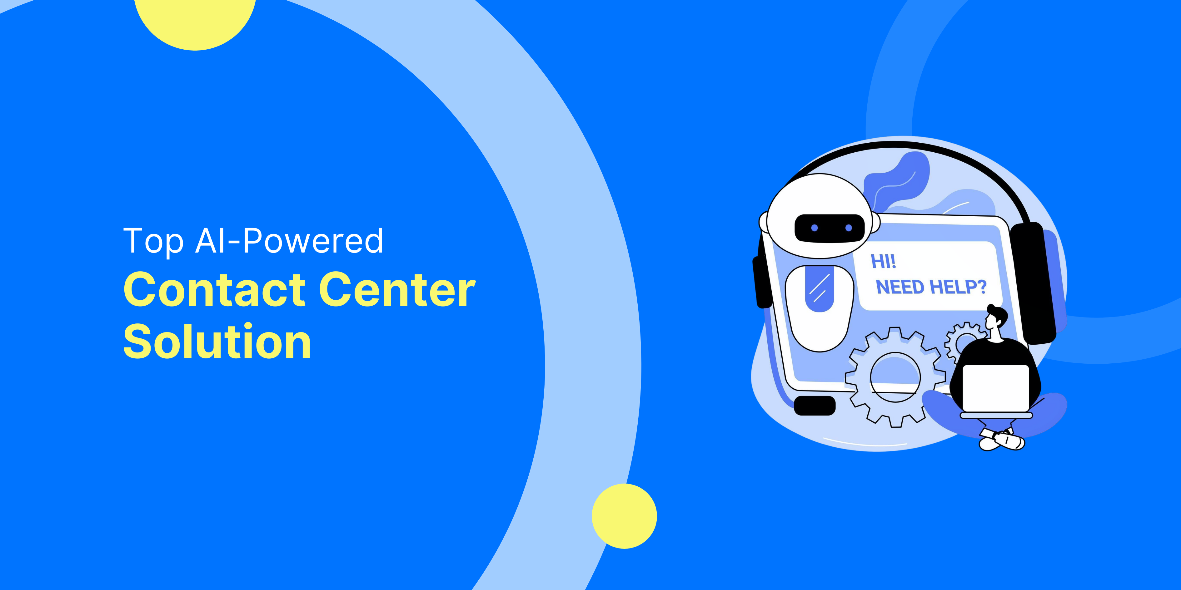 Top AI-Powered Contact Center Solution: Best AI Calling System for Sales and Customer Service
