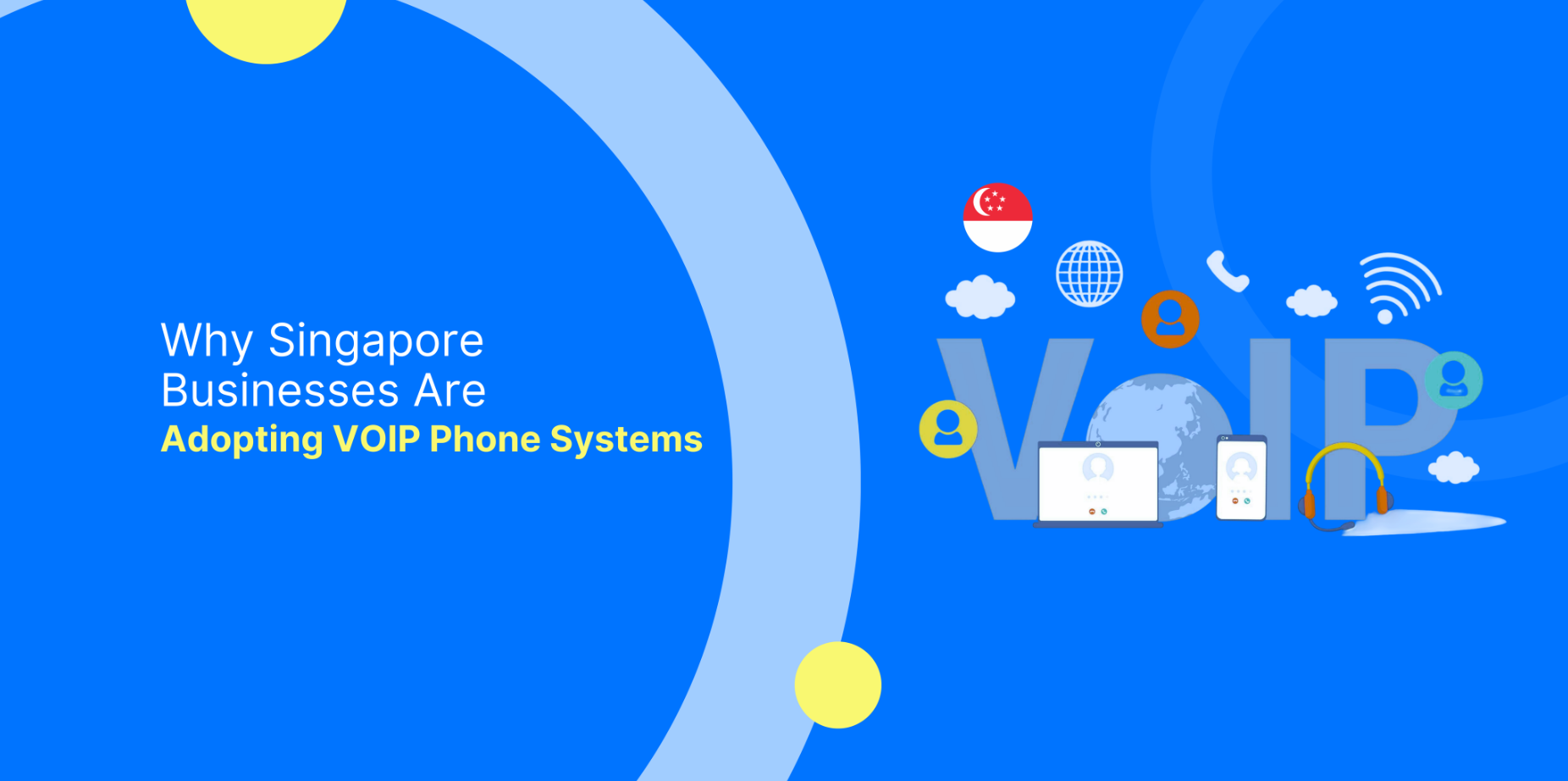 Why Singapore Businesses Are Adopting VoIP Phone Systems