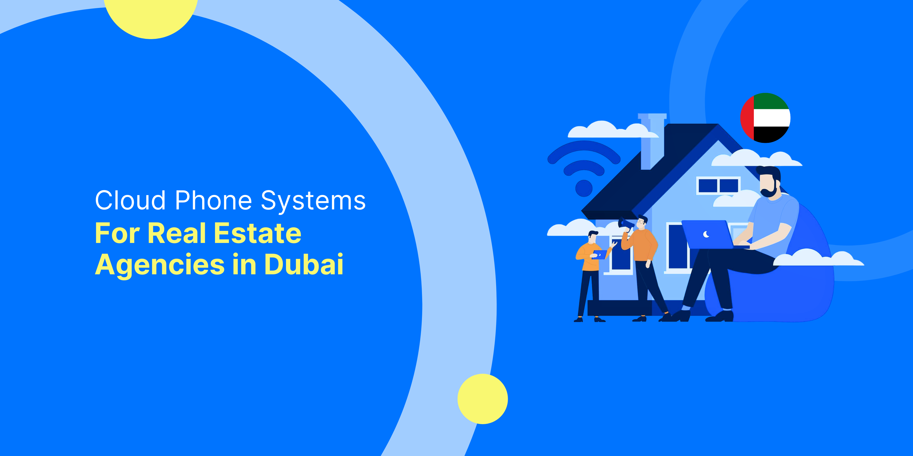 Cloud Phone Systems for Real Estate Agencies in Dubai