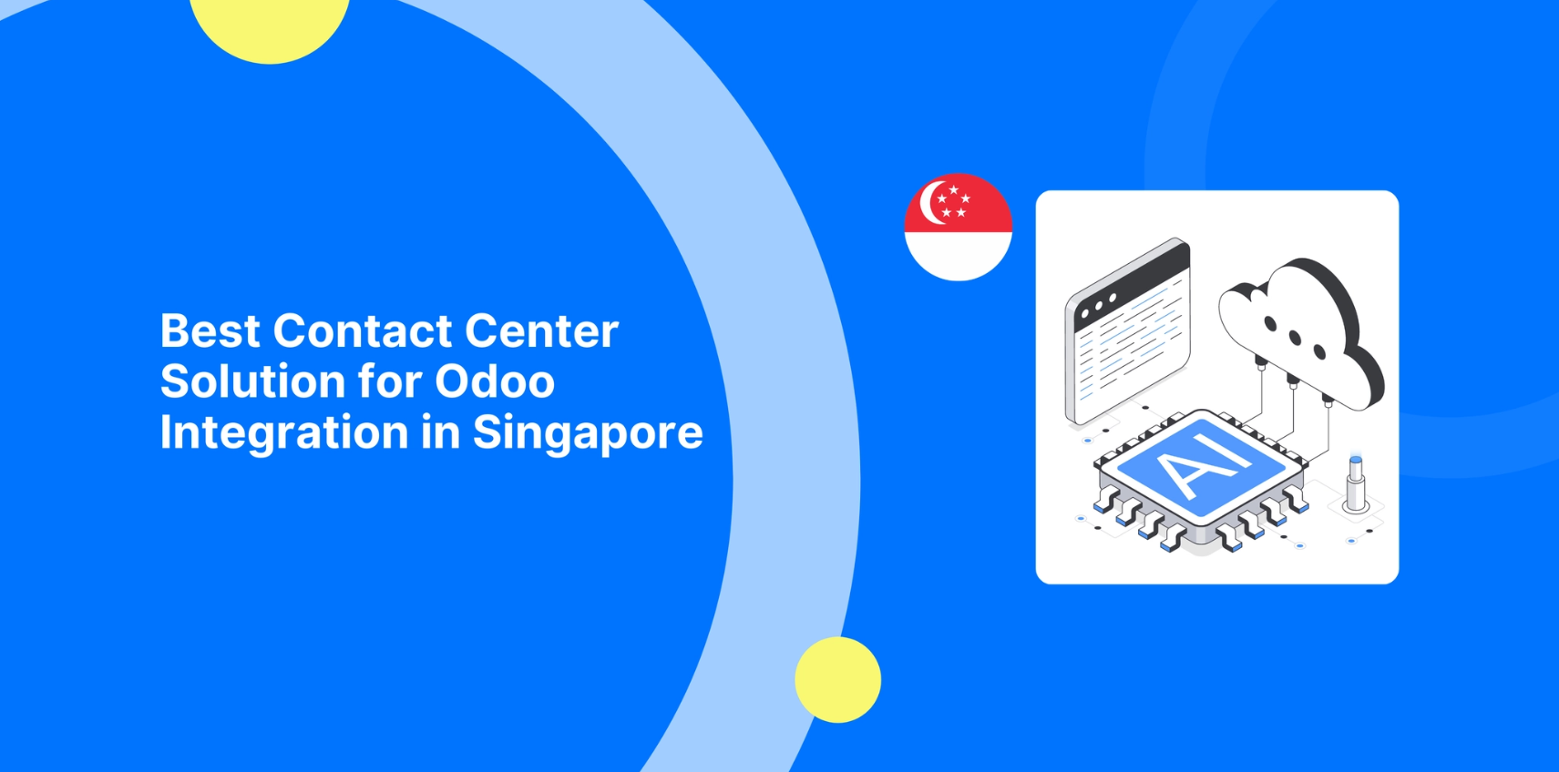 Best Contact Center Solution for Odoo Integration in Singapore for AI-Powered Customer Support