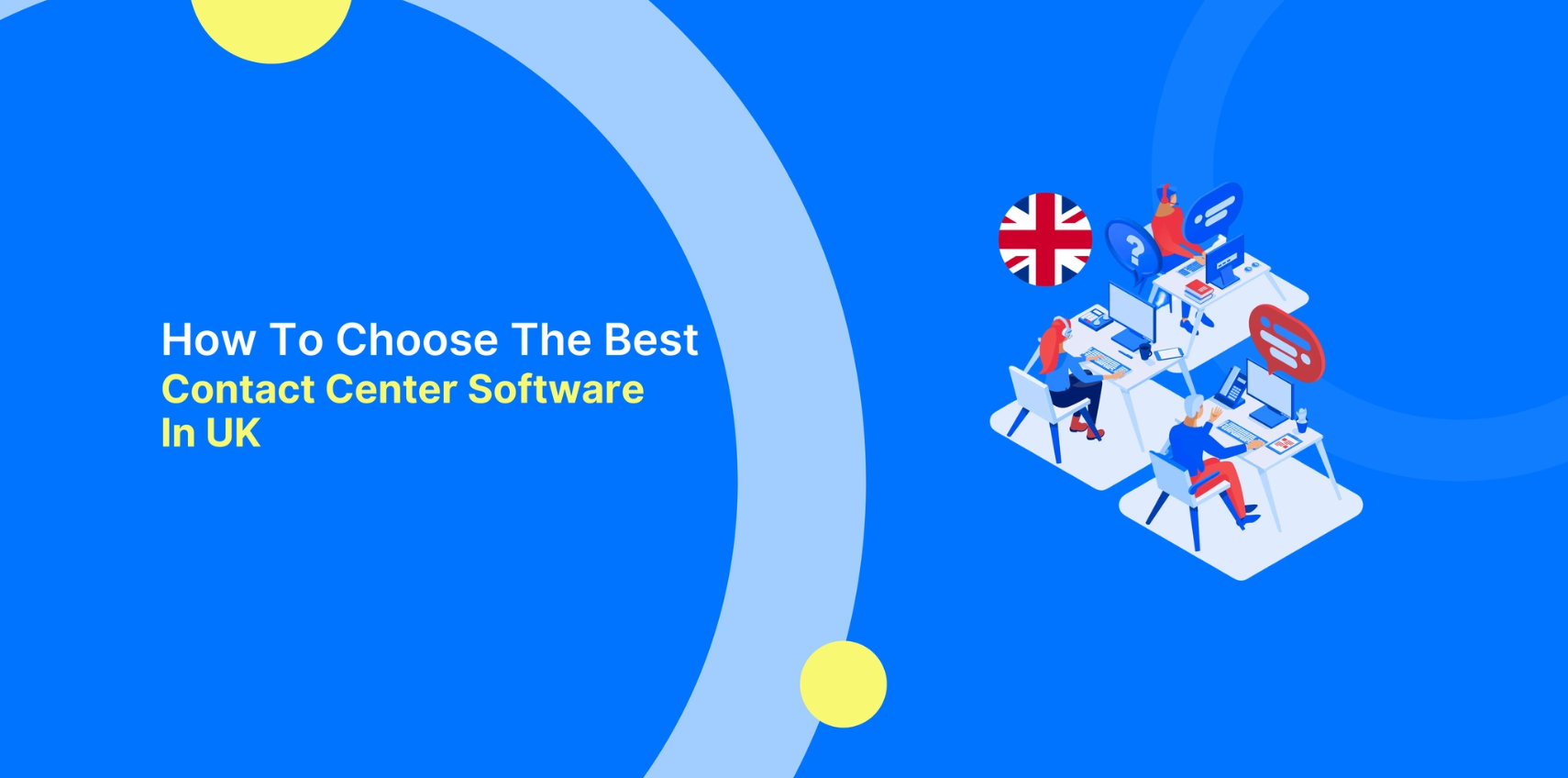 The UK Buyer's Guide to Contact Center Software: What Decision Makers Need to Know in 2026