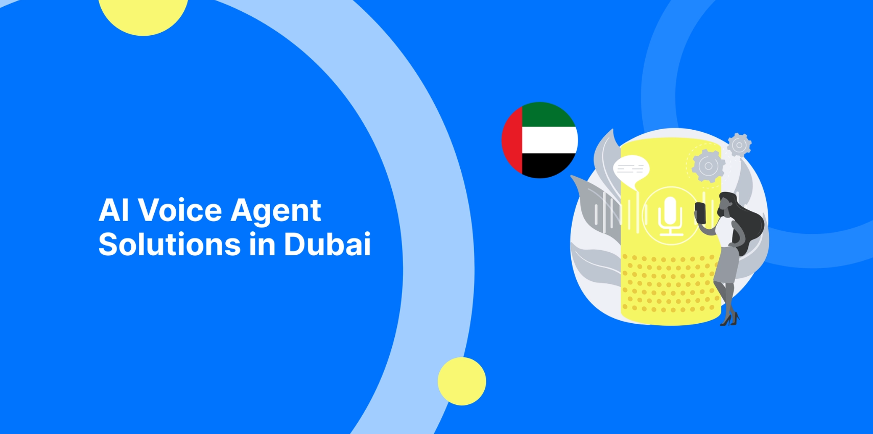 AI Voice Agent Solutions in Dubai: The Future of Customer Engagement in 2026