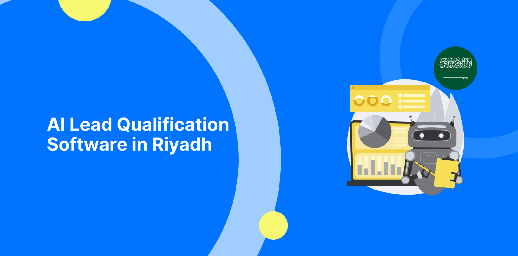AI Lead Qualification Software in Riyadh: How AI Voice Agents Help Businesses Convert More Leads into Customers