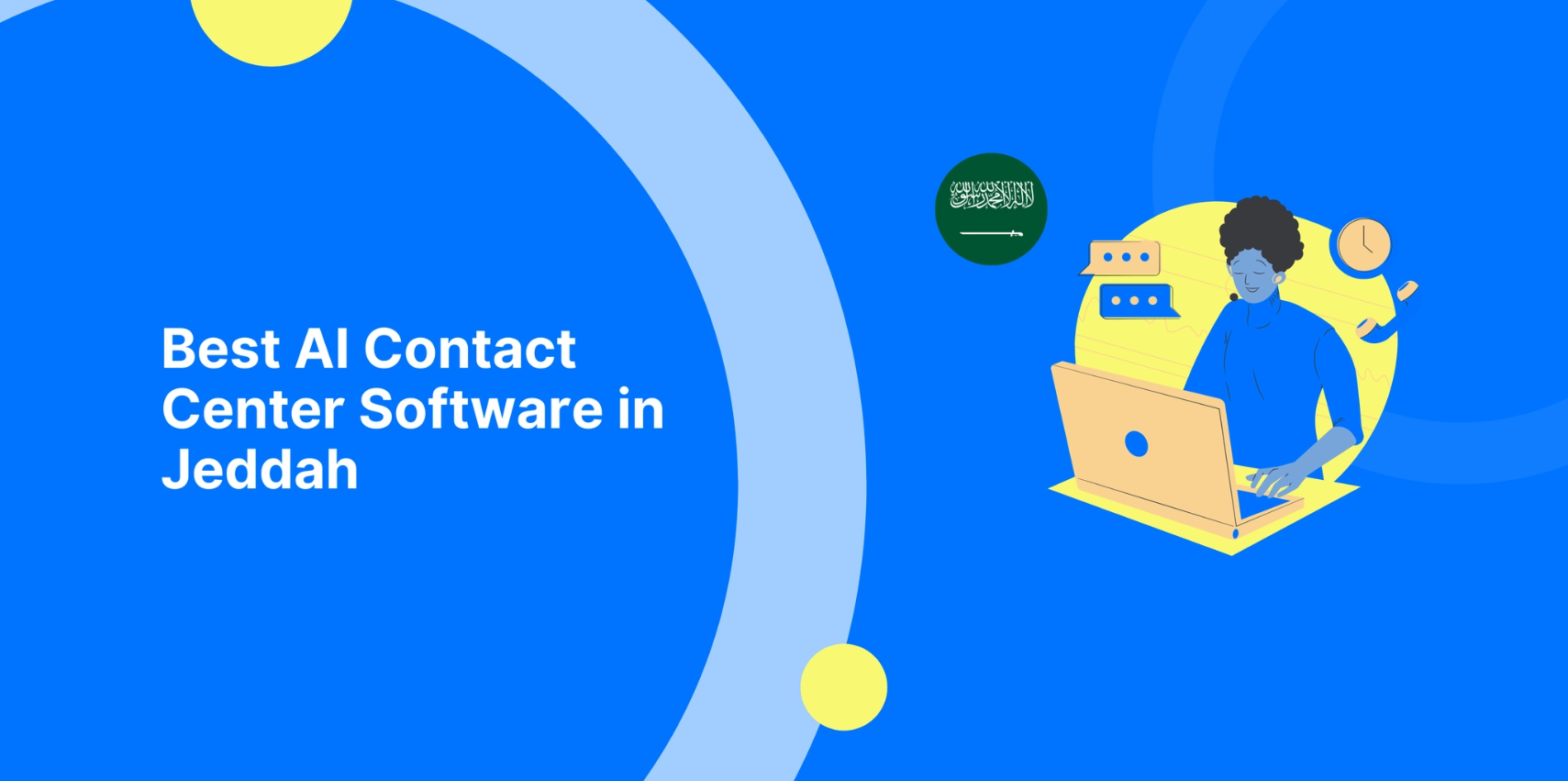 Best AI Contact Center Software in Jeddah | Cloud Contact Center Solutions Saudi Arabia