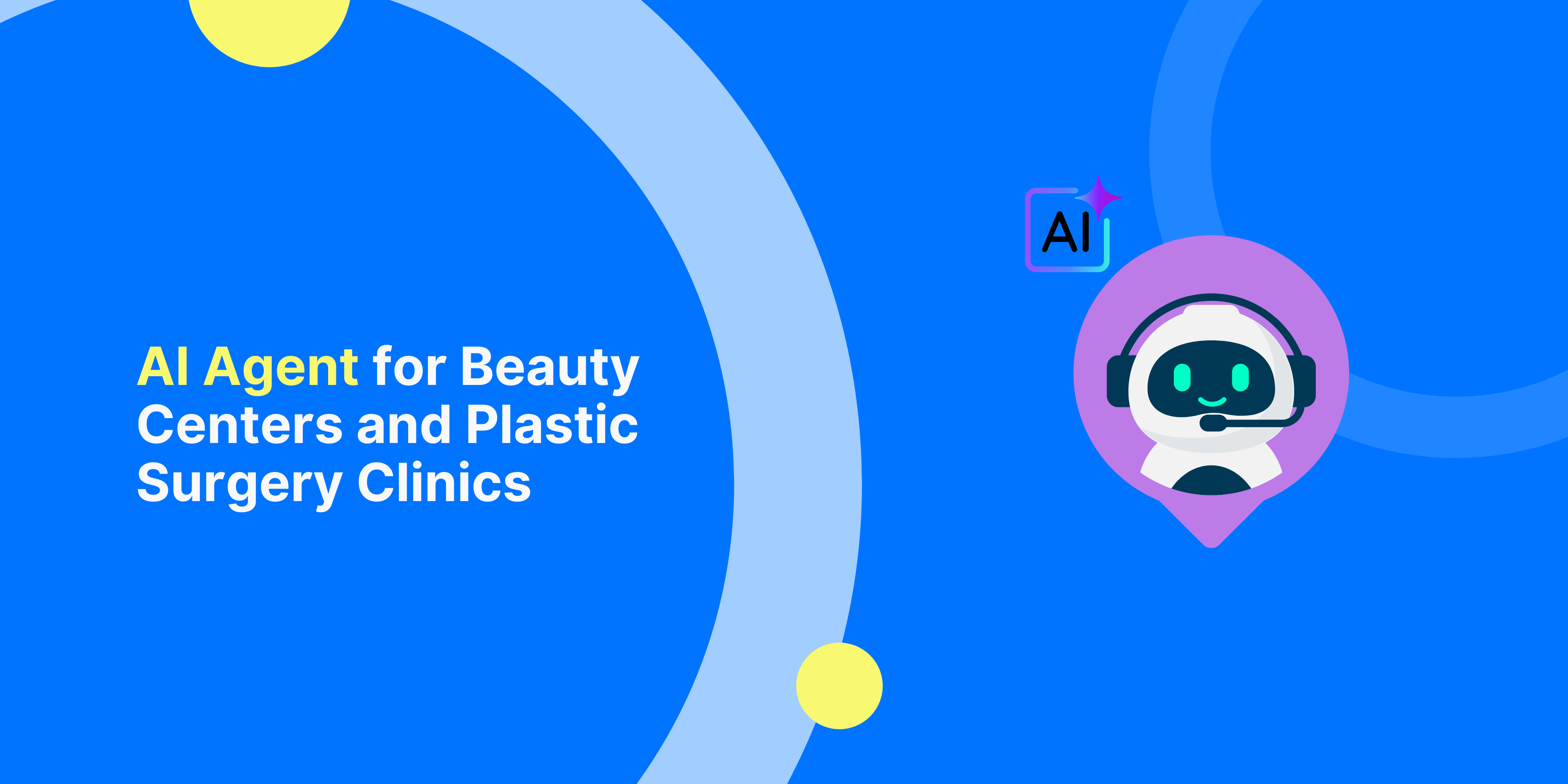 AI Agent for Beauty Centers and Plastic Surgery Clinics: Automate Booking and Convert More Leads