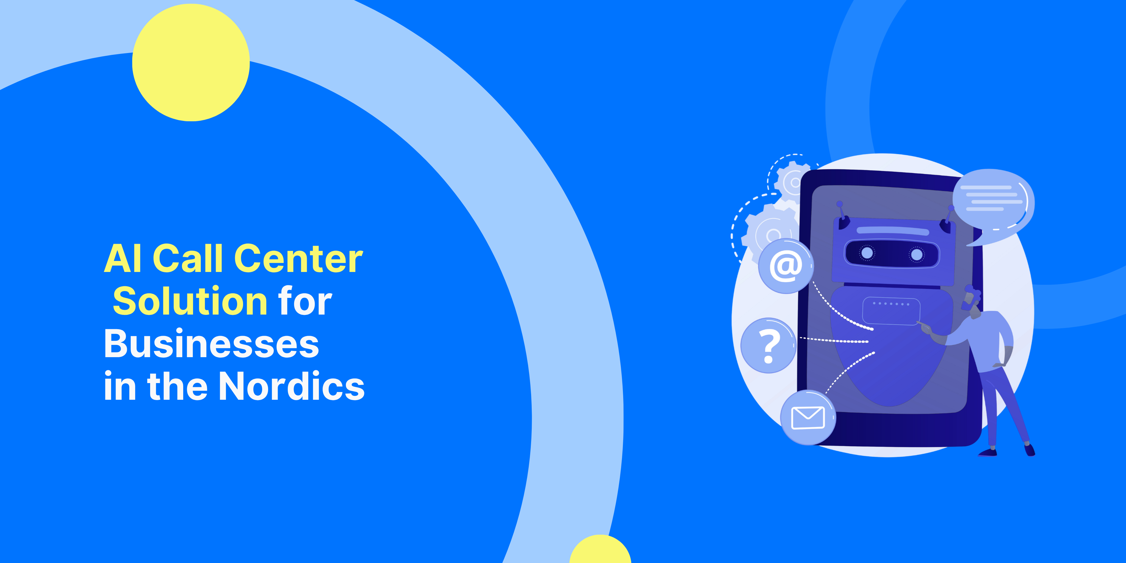 Brightcall: AI Call Center Solution for Businesses in the Nordics