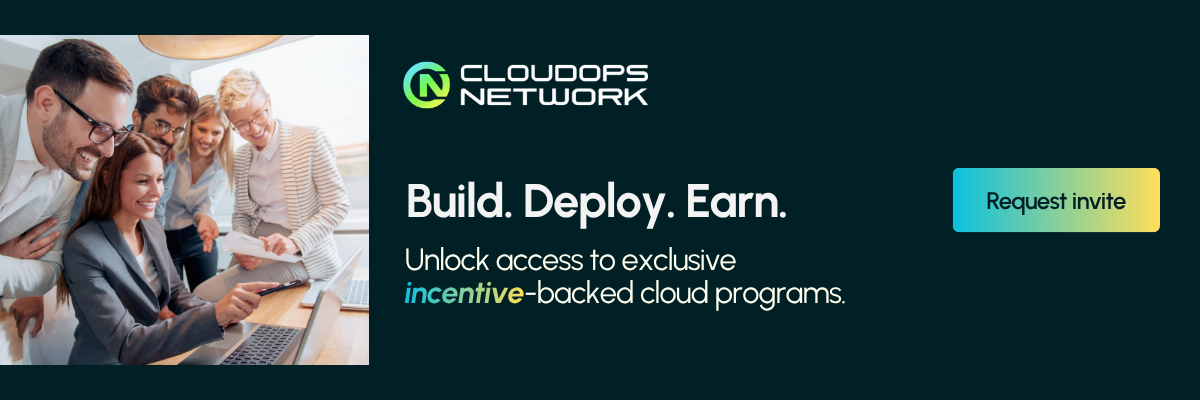 Unlock exclusive incentive - CloudOps Network